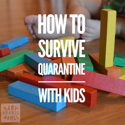 How to survive quarantine with kids at home amidst the COVID-19 Coronavirus scare